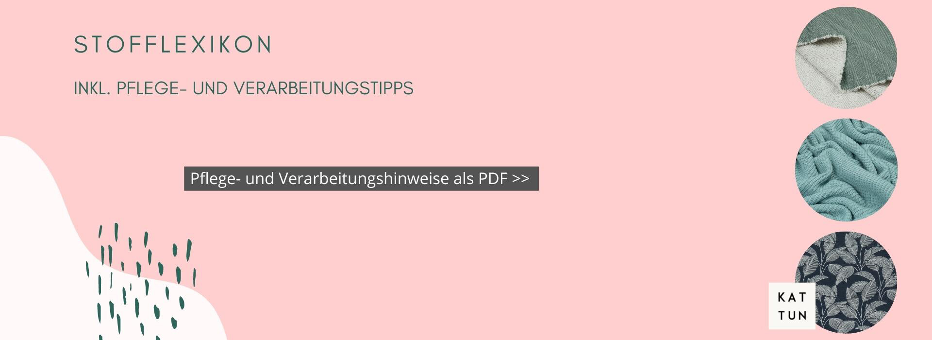 Pflegehinweise und Verarbeitunstipps für Stoffe